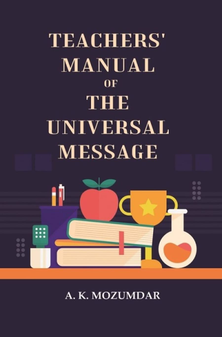     			Teachers' manual of the universal message [Hardcover]