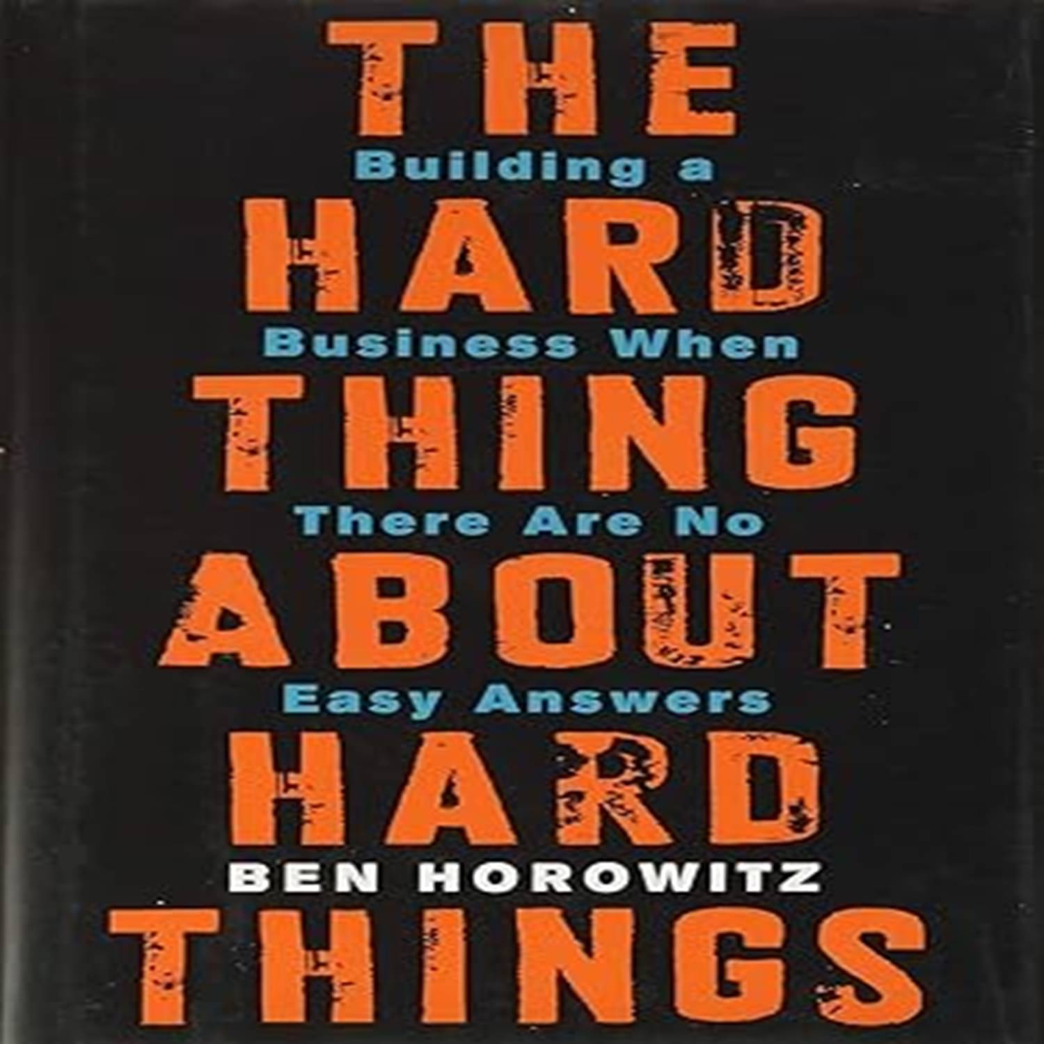 The Hard Thing about Hard Thing: Building a Business When There are No Easy Answers Paperback – 6 December 2014 The Hard Thing about Hard Thing: Building a Business When There are No Easy Answers Paperback – 6 December 2014