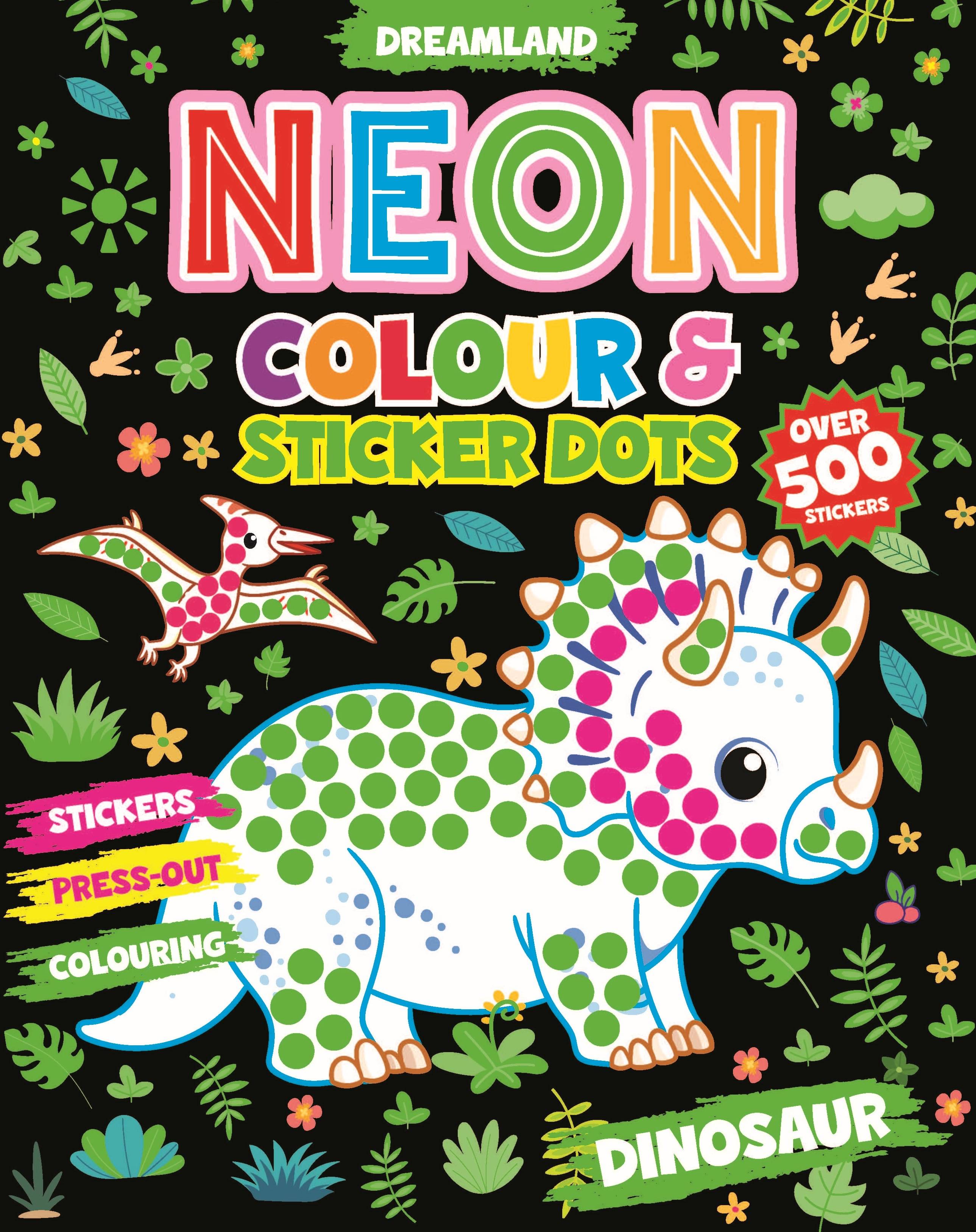 Dinosaur Neon Colour and Sticker Dots Book Over 500 Stickers Dinosaur Neon Colour and Sticker Dots Book Over 500 Stickers