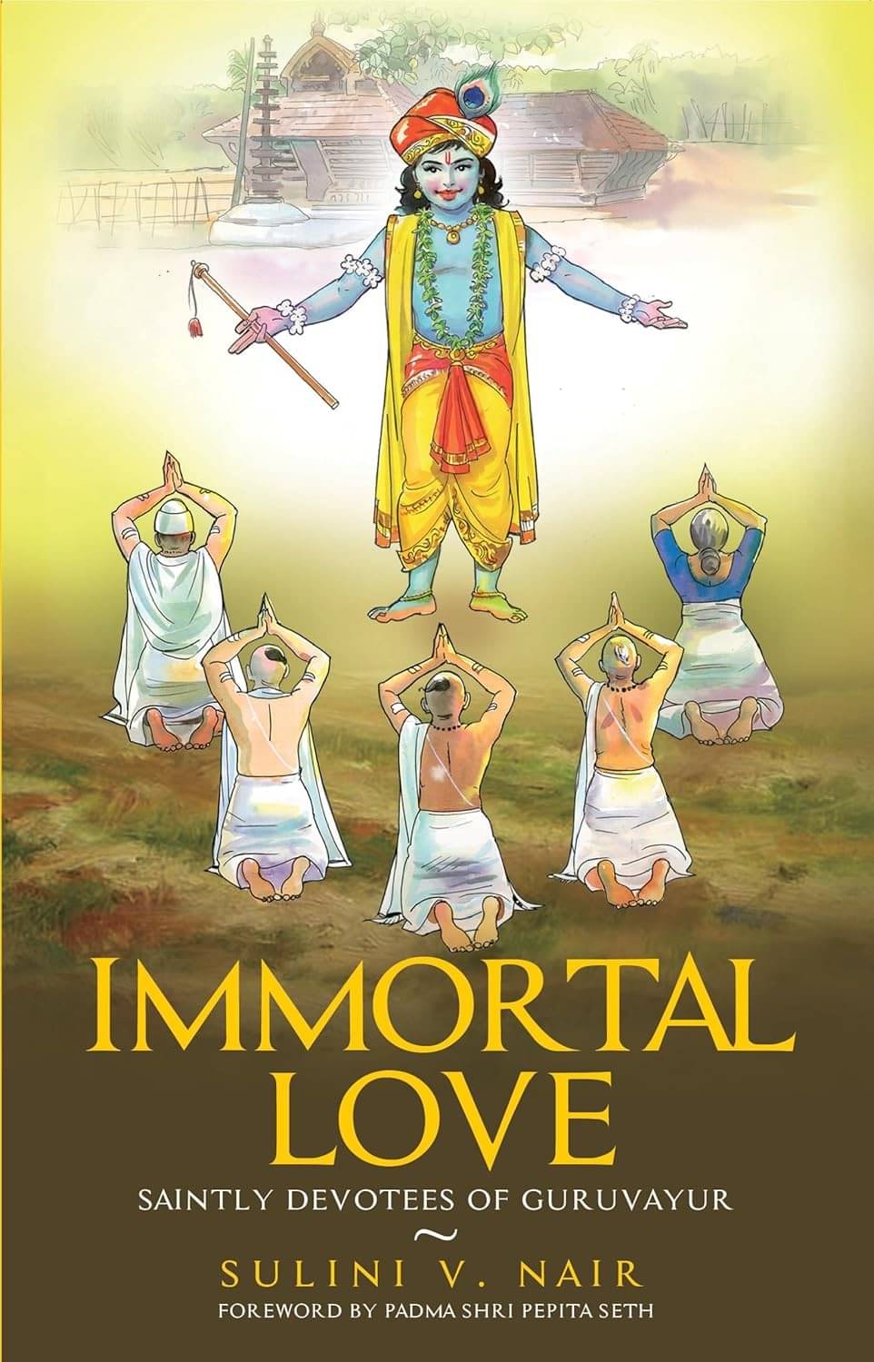    			Immortal Love: Saintly Devotees of Guruvayur (English)