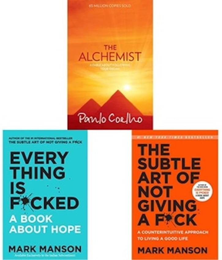 The Alchemist by + Everything Is F*Cked + The Subtle Art Of Not Giving A F*Ck by Mark Manson, Paulo Coelho (Set of 3) The Alchemist by + Everything Is F*Cked + The Subtle Art Of Not Giving A F*Ck by Mark Manson, Paulo Coelho (Set of 3)