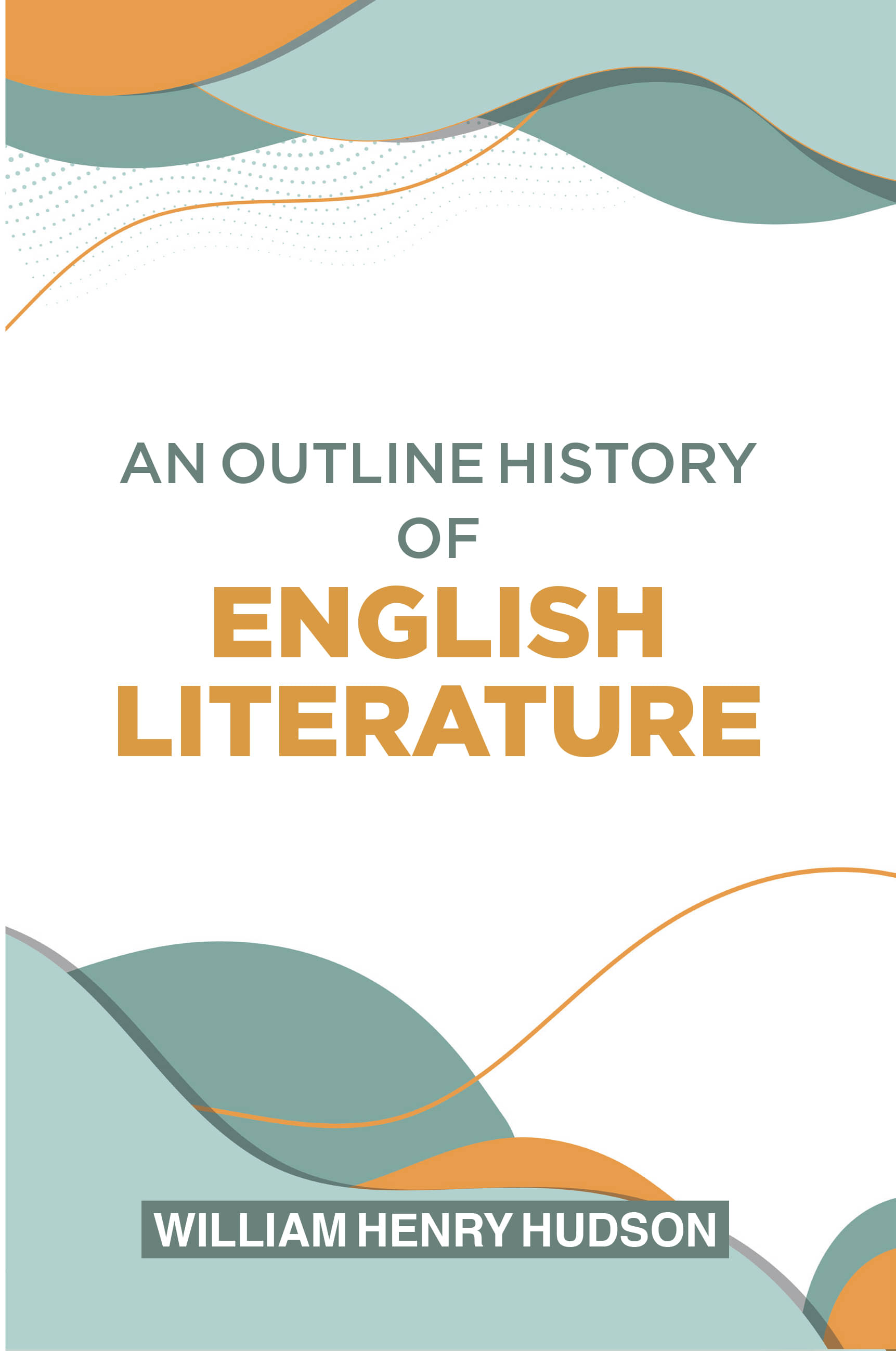 An Outline History of English Literature     			An Outline History of English Literature
