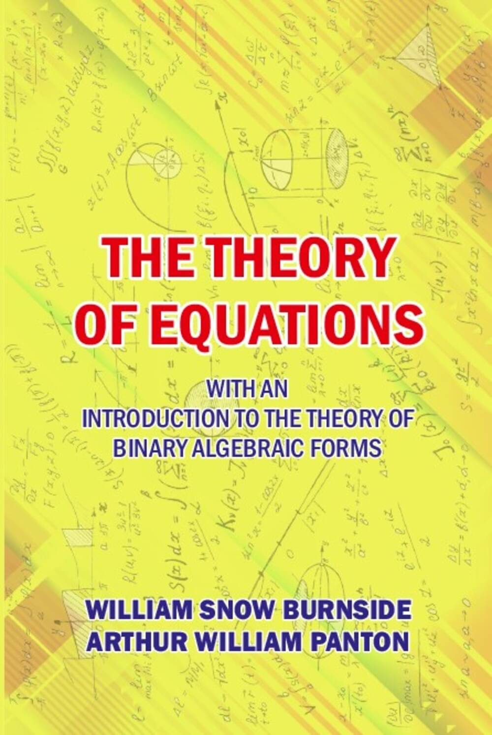 The Theory of Equations The Theory of Equations