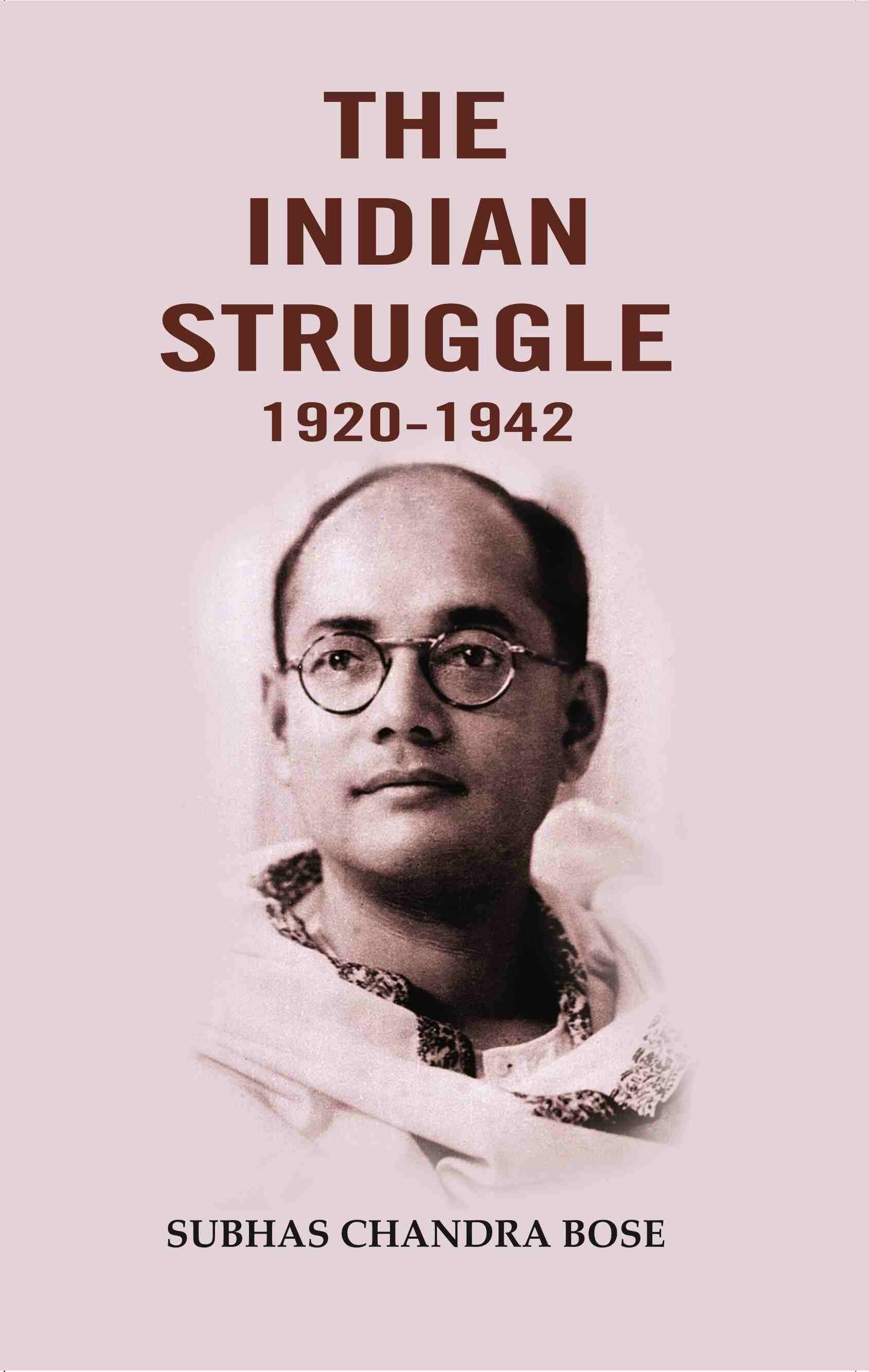     			The Indian Struggle 1920-1942 [Hardcover]