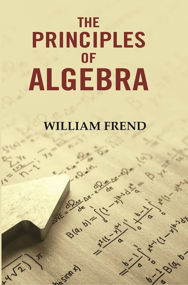     			The Principles of Algebra