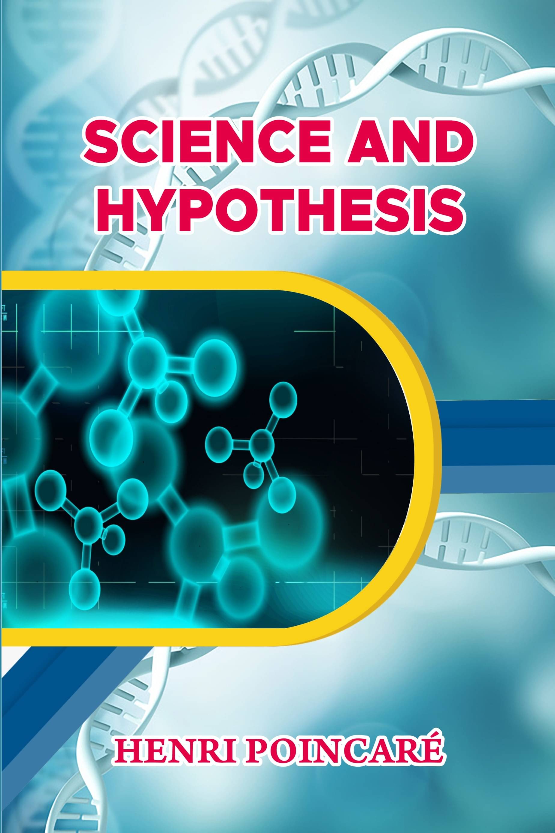 SCIENCE AND HYPOTHESIS SCIENCE AND HYPOTHESIS