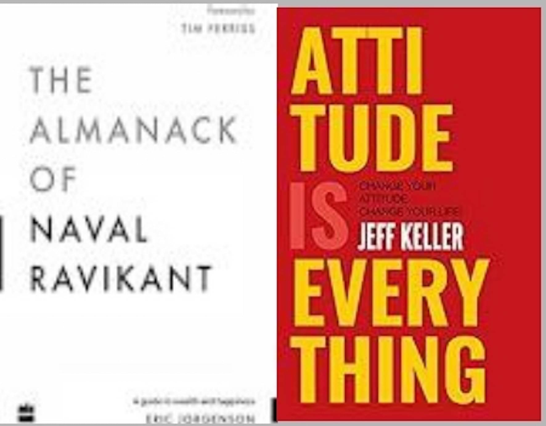     			The Almanack Of Naval Ravikant + Attitude Is Everything