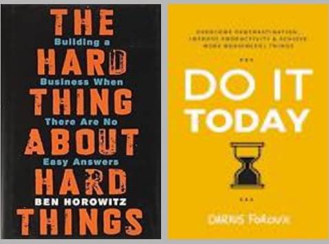     			The Hard Thing about Hard Thing + Do It Today