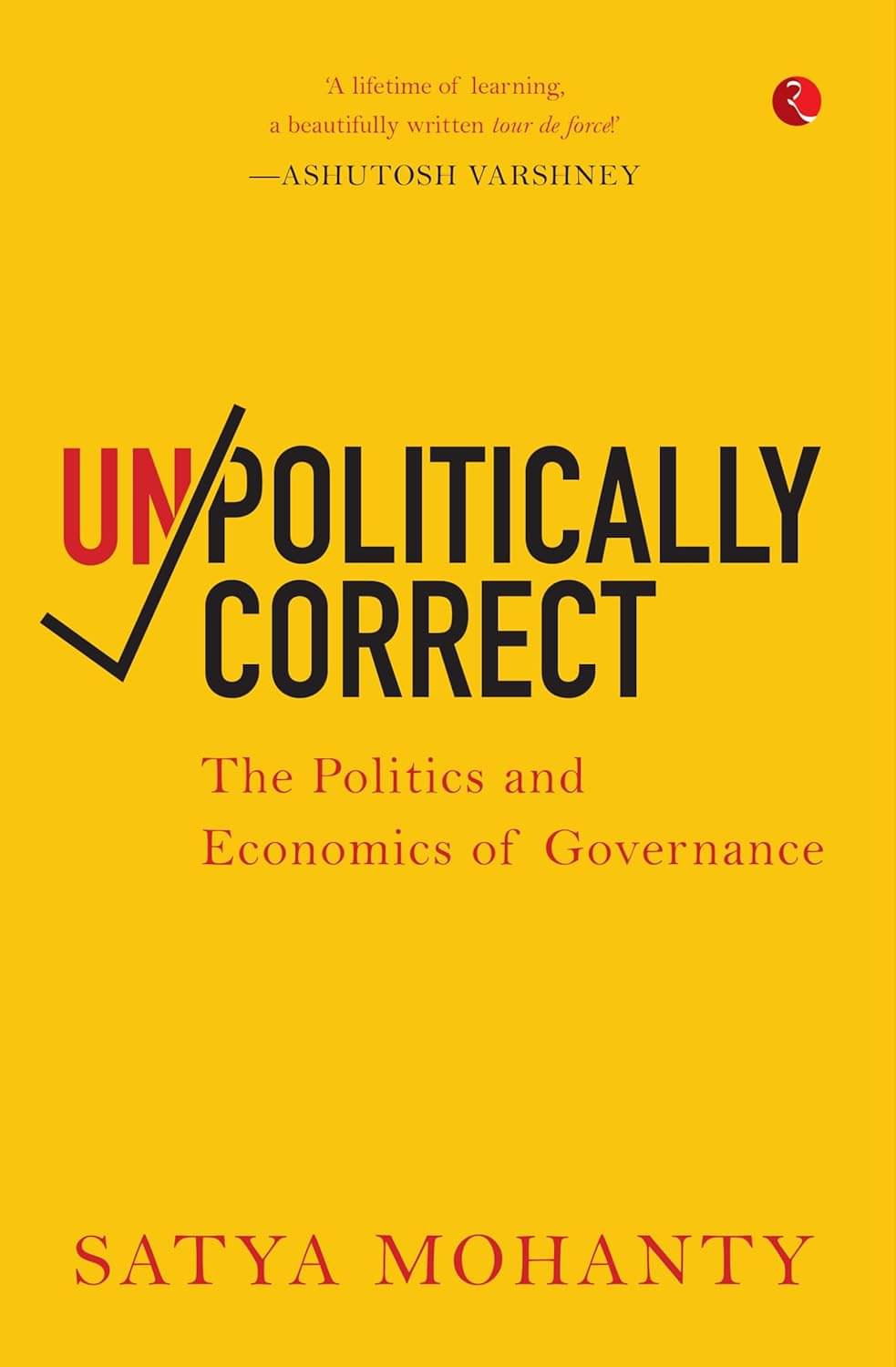     			Unpolitically Correct: The Politics and Economics of Governance
