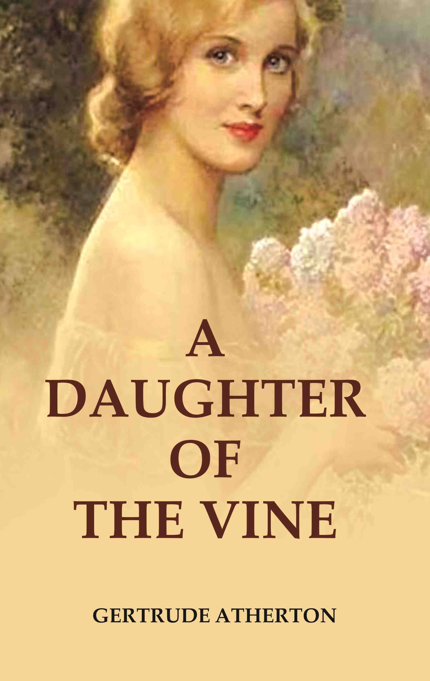     			A Daughter of the Vine [Hardcover]