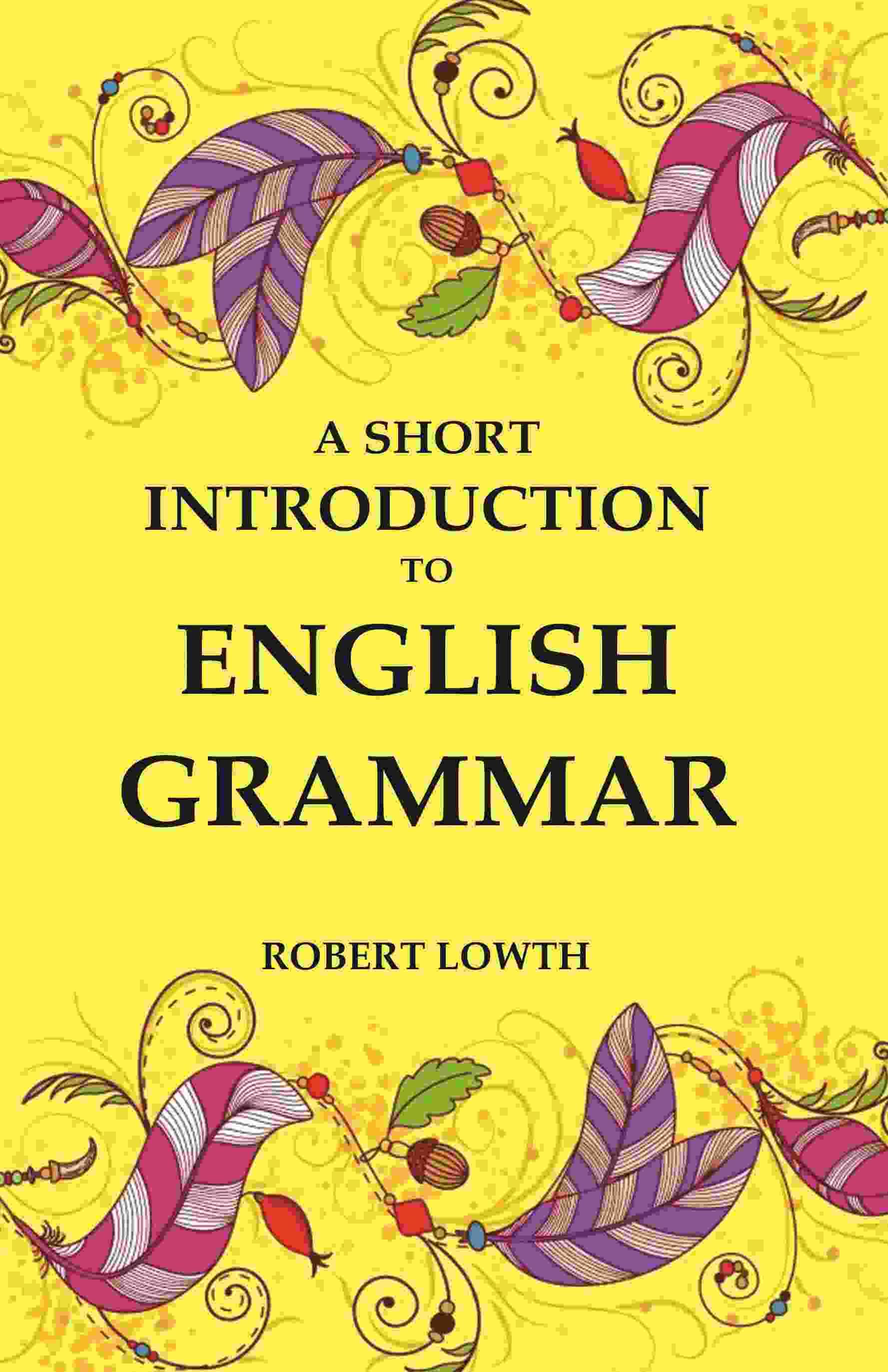    			A Short Introduction to English Grammar