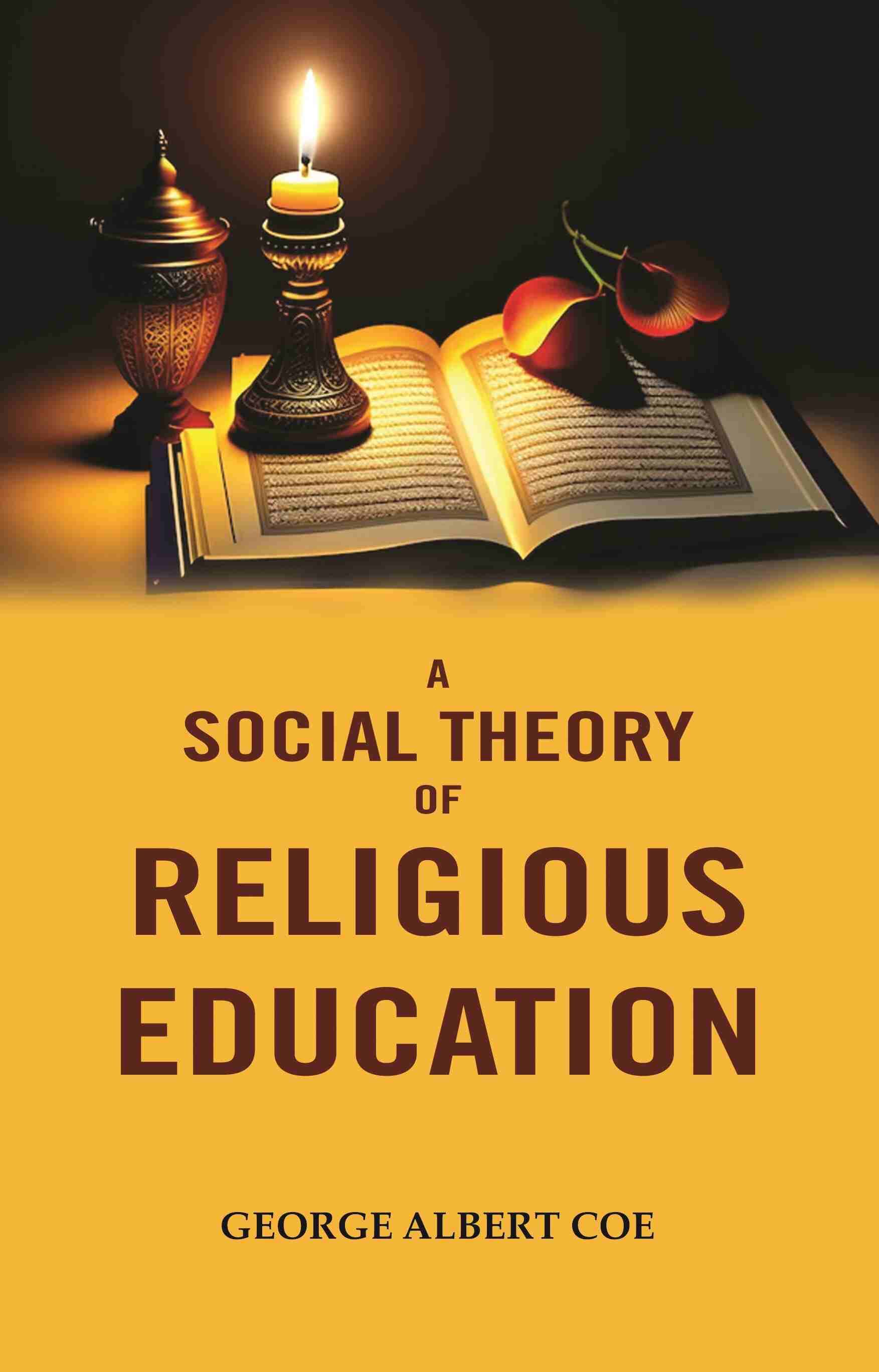     			A Social Theory of Religious Education