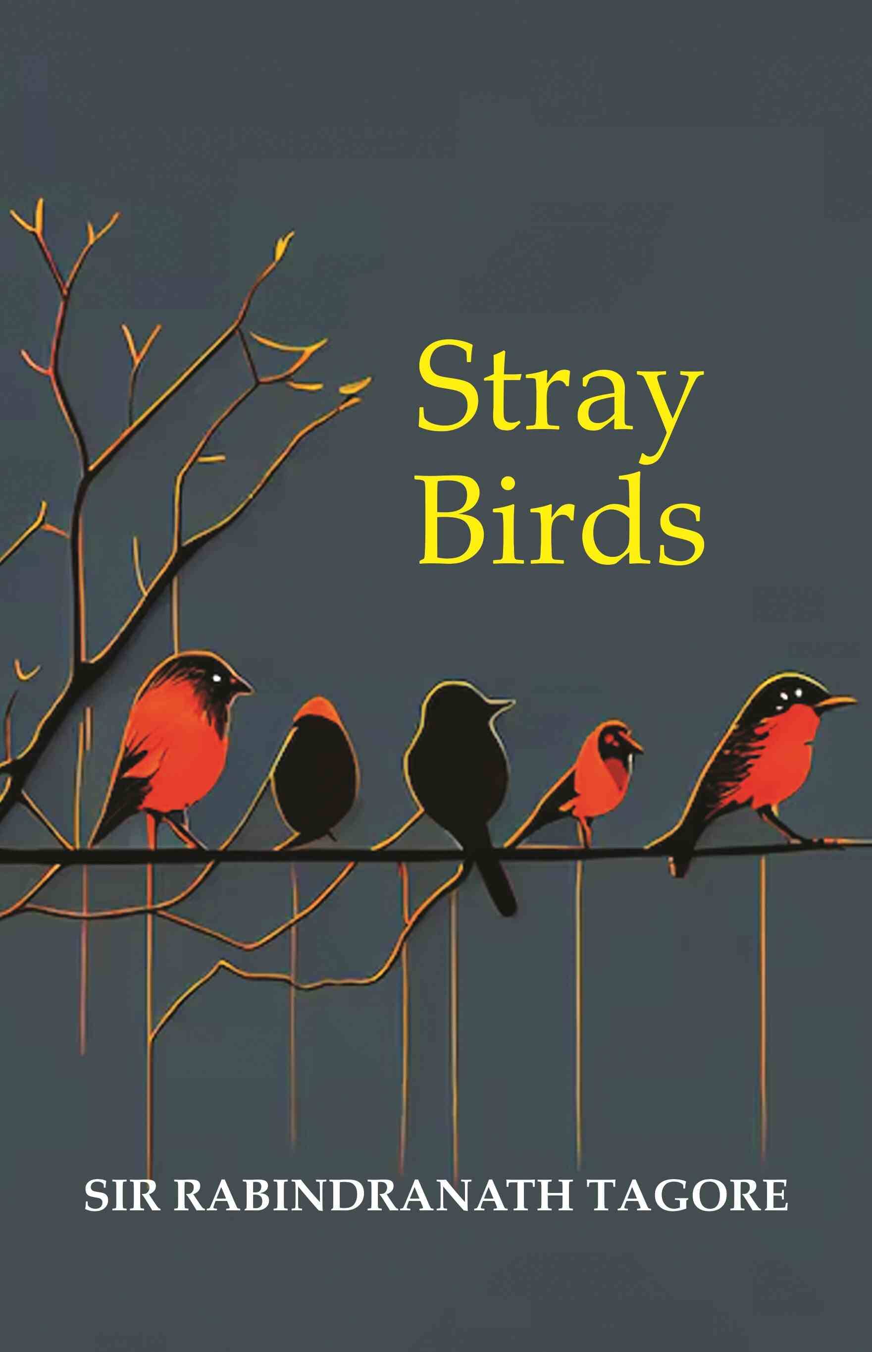     			Stray Birds [Hardcover]