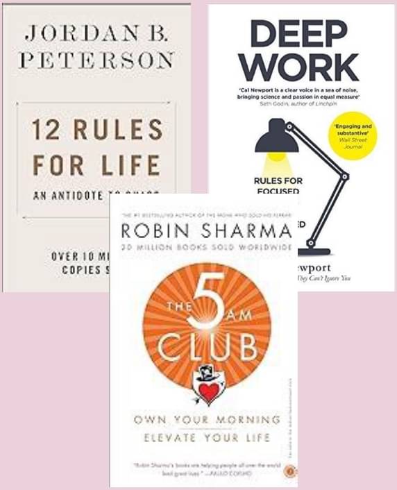     			12 Rules for Life + 5 Am Club + Deep Work