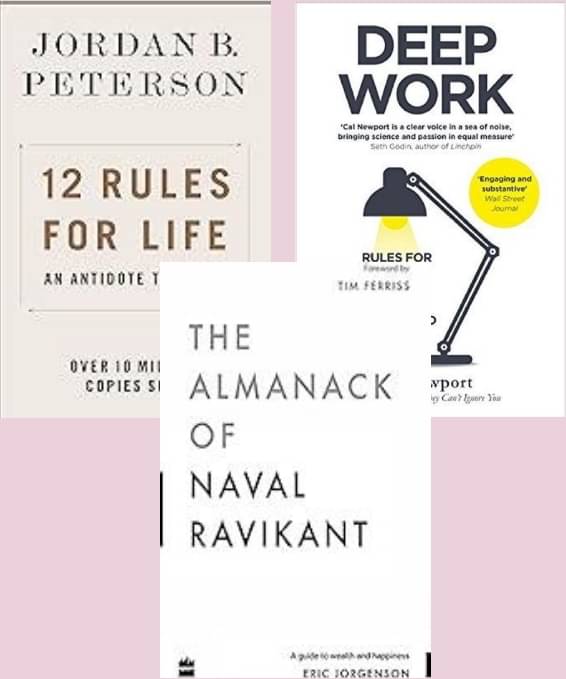 12 Rules for Life + Deep Work + The Almanack Of Naval Ravikant 12 Rules for Life + Deep Work + The Almanack Of Naval Ravikant