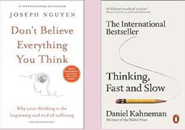     			Don't Believe Everything You Think + Thinking Fast and Slow
