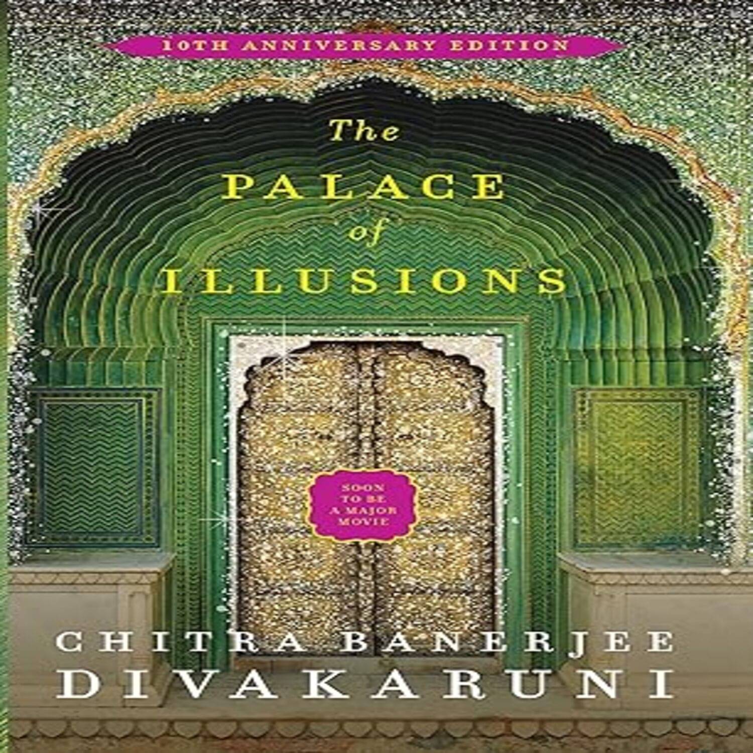     			The Palace of Illusions: 10th Anniversary Edition [Paperback] Banerjee Divakaruni, Chitra Paperback – 24 May 2019