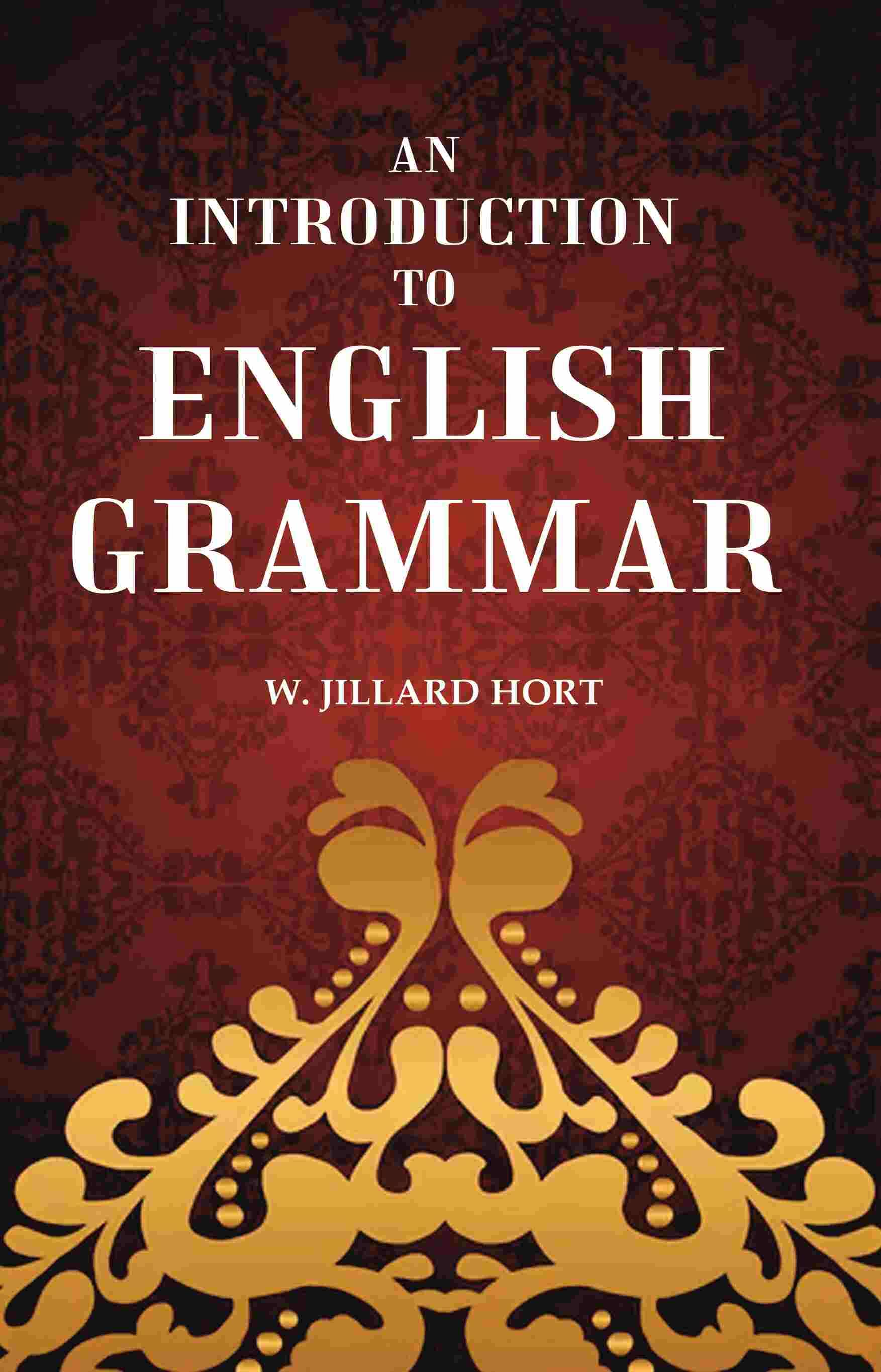     			An Introduction to English Grammar