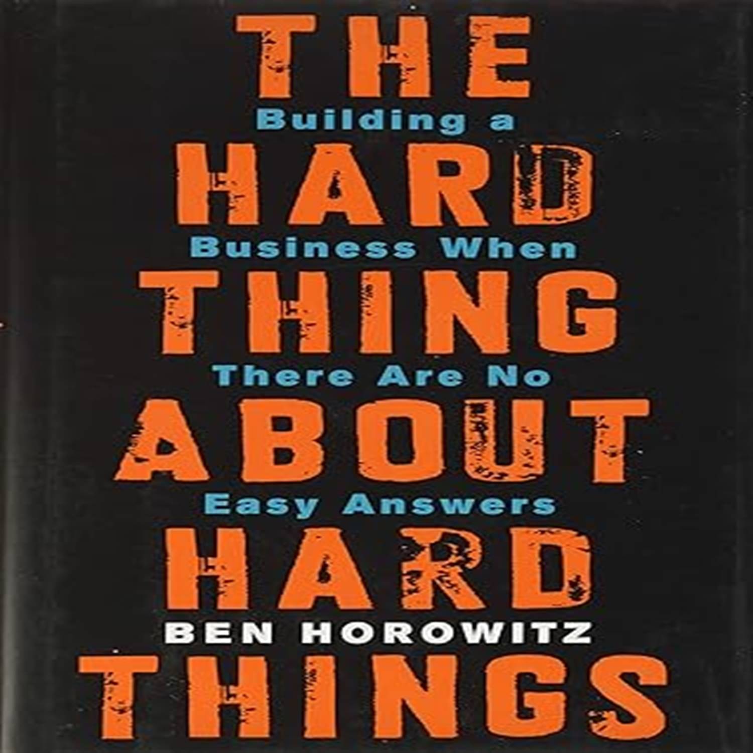 The Hard Thing about Paperback – 8 June 2014 By Ben Horowitz The Hard Thing about Paperback – 8 June 2014 By Ben Horowitz