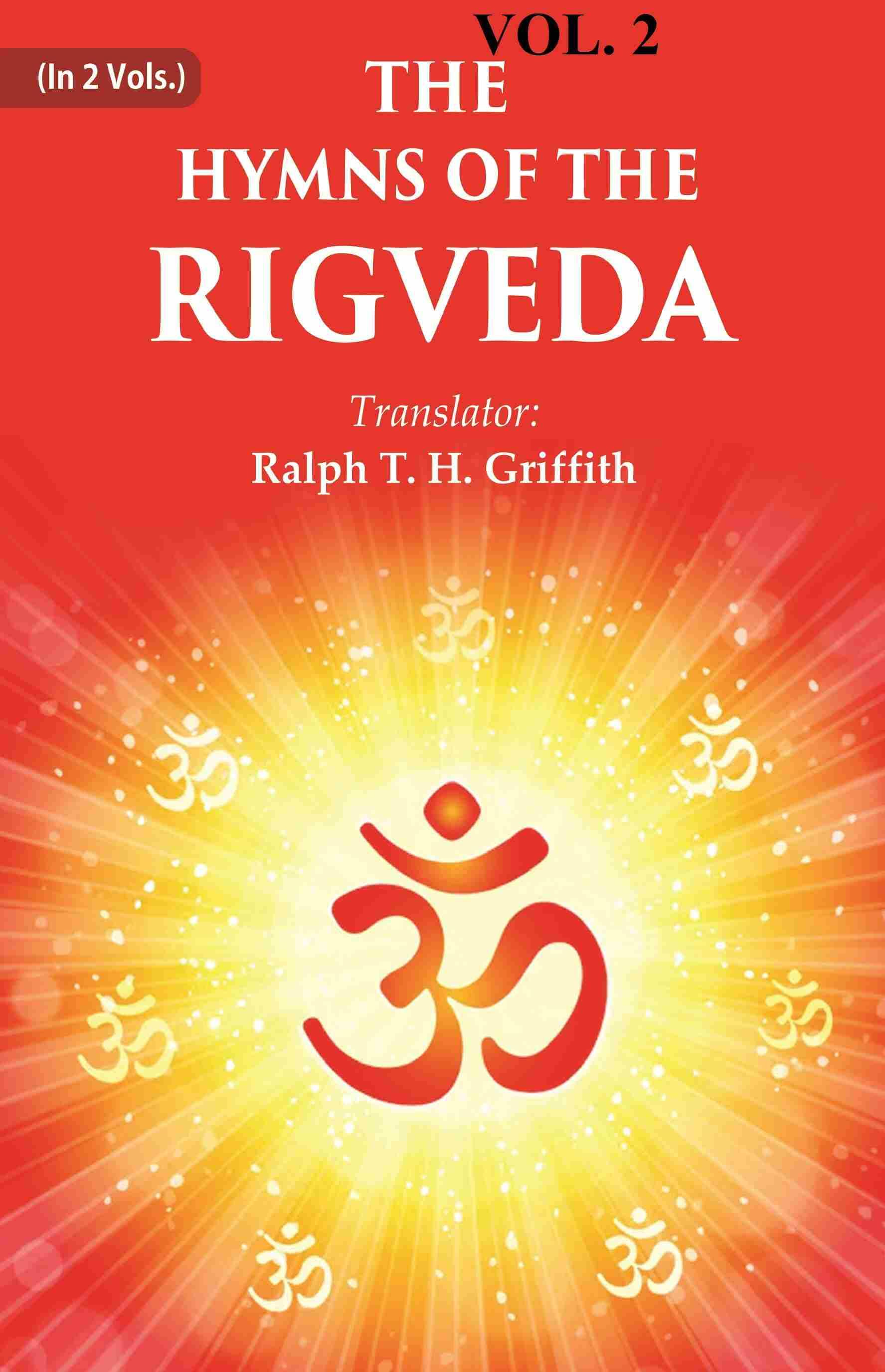 The Hymns of the Rigveda 2nd The Hymns of the Rigveda 2nd