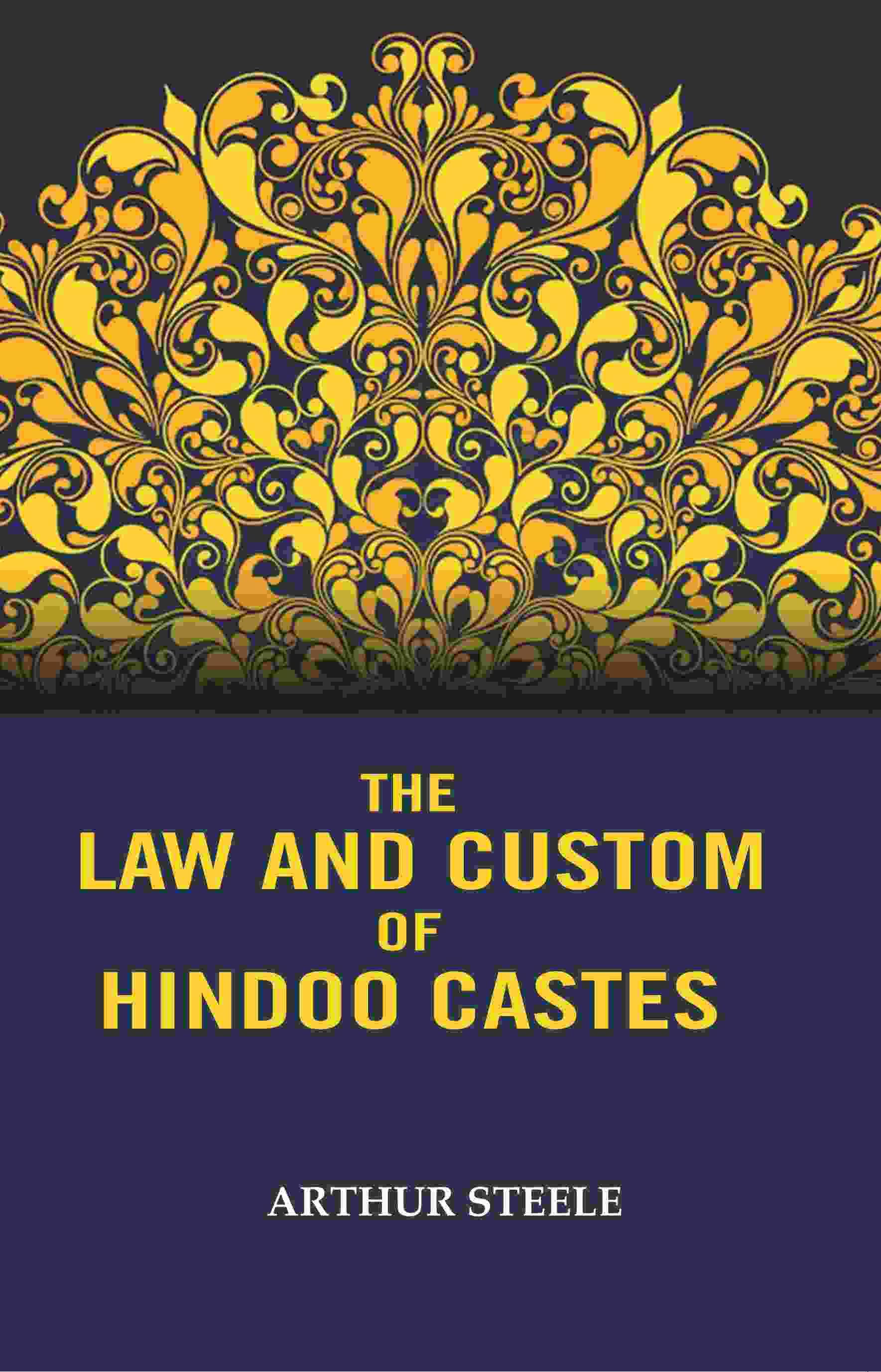     			The Law and Custom of Hindoo Castes