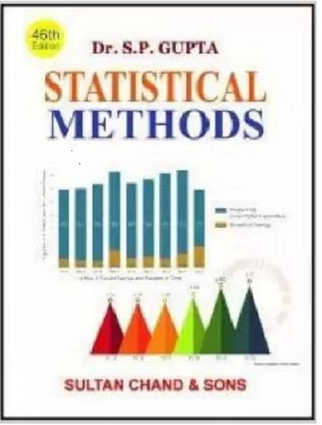     			STATISTICAL METHODS  (SULTANCHAND & SONS, DR S P GUPTA)
