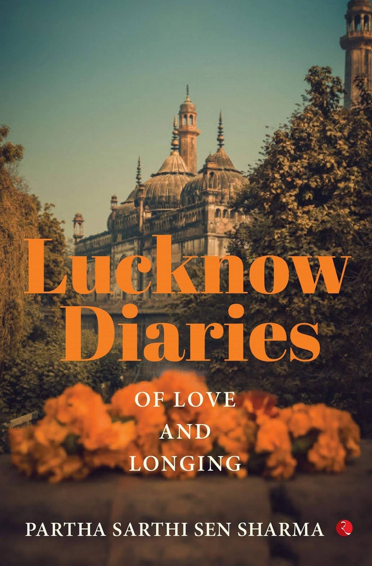     			Lucknow Diaries Of Love And Longing