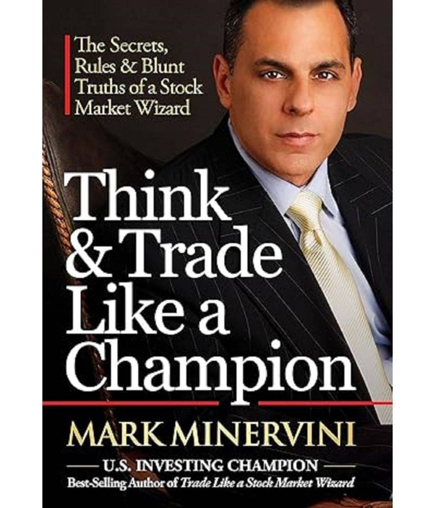     			Think & Trade Like a Champion: The Secrets, Rules & Blunt Truths of a Stock Market Wizard [Paperback]