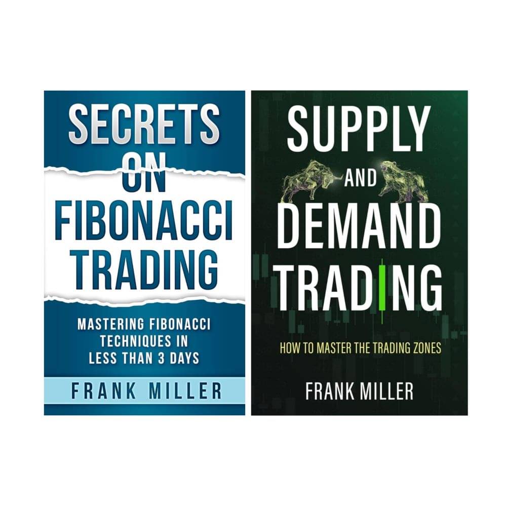 Secrets on Fibonacci Trading & Suppy and Demand Trading By Frank Miller Combo Secrets on Fibonacci Trading & Suppy and Demand Trading By Frank Miller Combo
