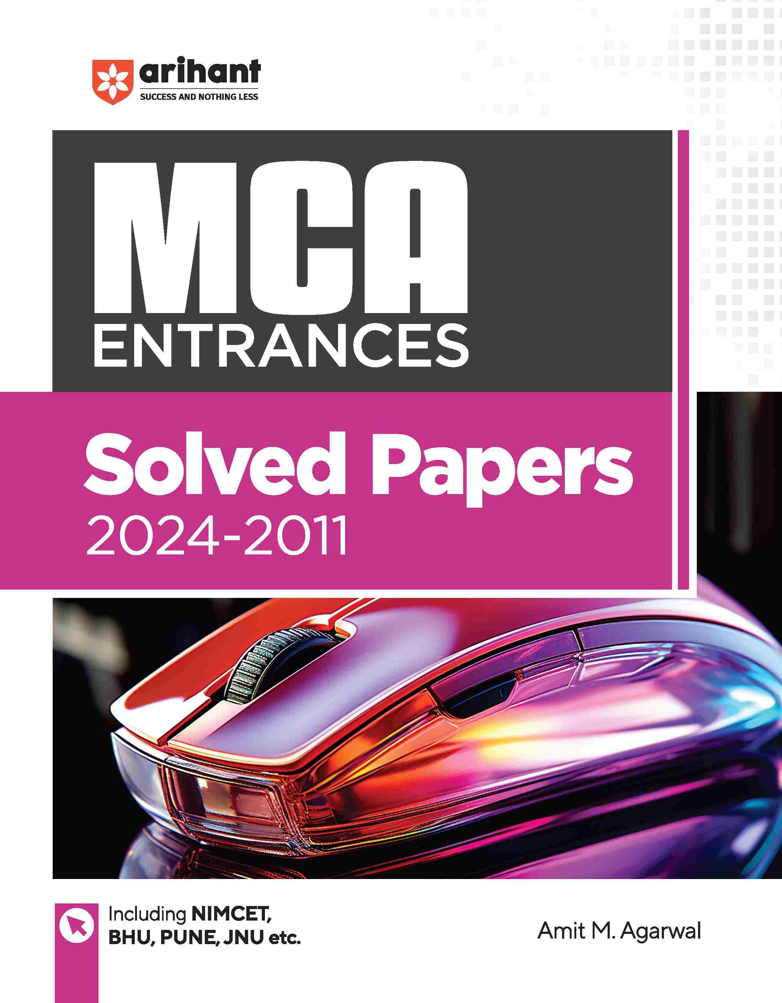     			Arihant MCA Entrances Solved Papers (2024-2011)