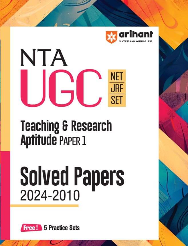 Arihant NTA UGC NET /JRF/SET 2025 - Teaching and Research - Paper-1 Solved Papers (2024-2010) Arihant NTA UGC NET /JRF/SET 2025 - Teaching and Research - Paper-1 Solved Papers (2024-2010)