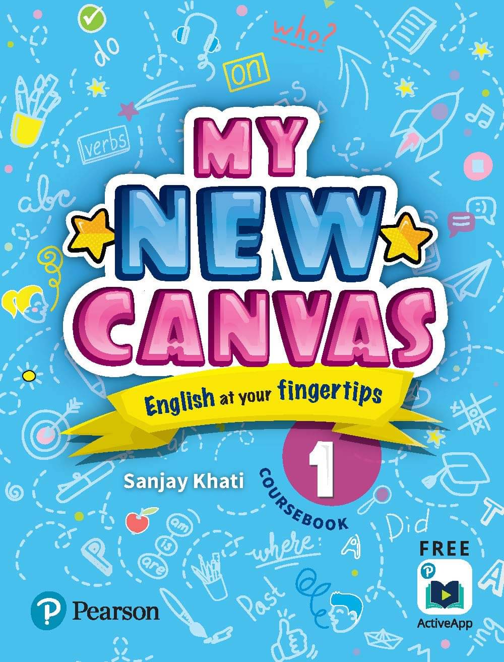 My New Canvas |English Coursebook| CBSE and State Boards| Class 1 My New Canvas |English Coursebook| CBSE and State Boards| Class 1