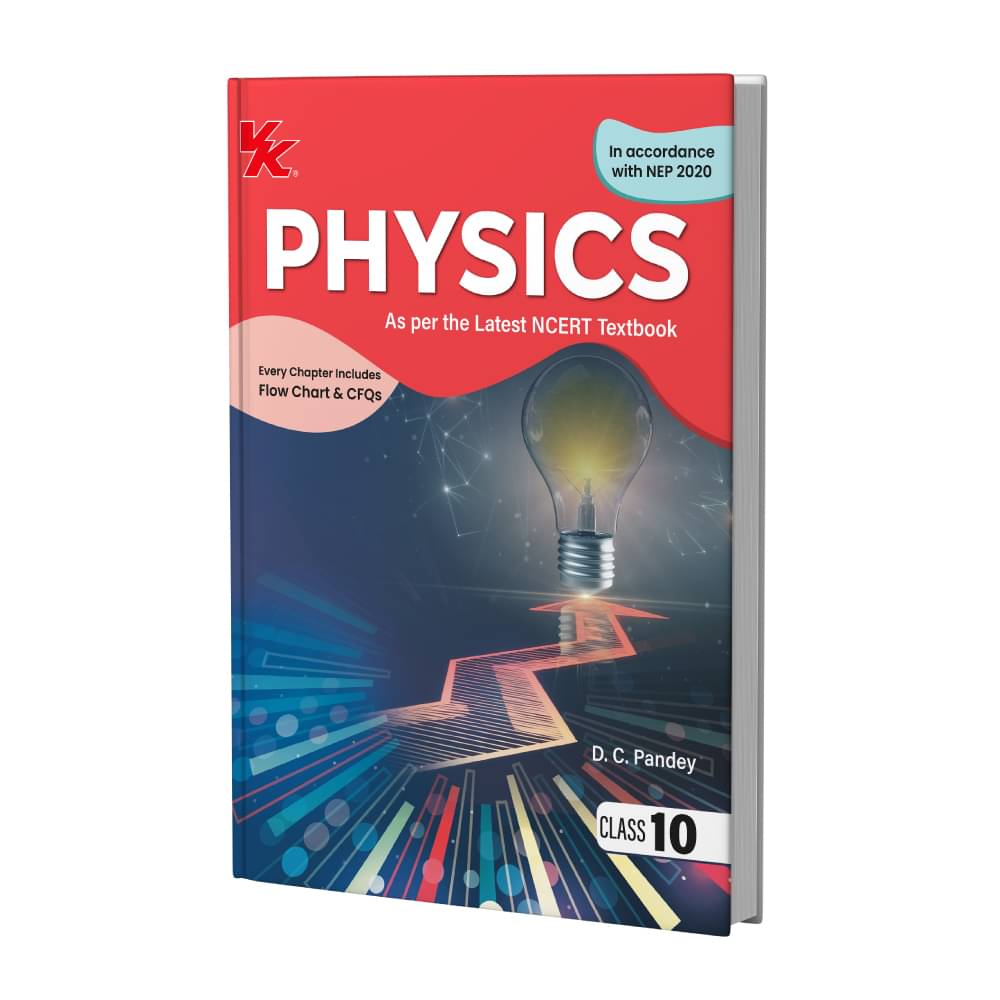 Physics Book for Class 10 | CBSE (NCERT Solved) | 2025-26 Examination | by VK Global Publications Physics Book for Class 10 | CBSE (NCERT Solved) | 2025-26 Examination | by VK Global Publications