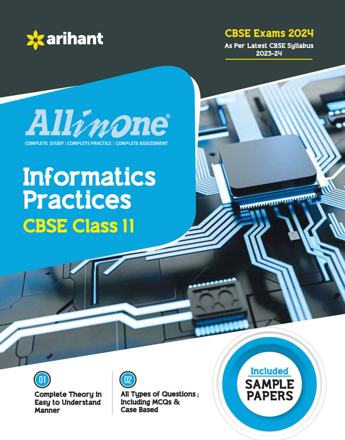 Arihant All In One Class 11th Informatics Practices for CBSE Exam�2024 Arihant All In One Class 11th Informatics Practices for CBSE Exam�2024