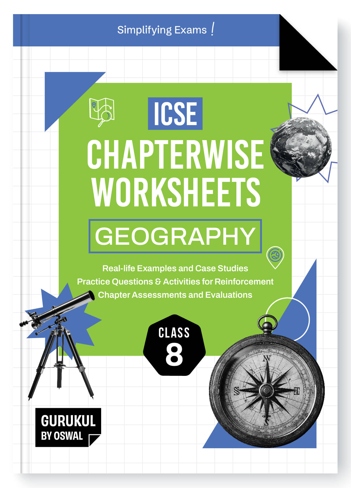 Gurukul By Oswal Geography Chapterwise Worksheets ICSE Class 8 For Exam 2025 : Real Life Questions, Practice Questions, Activities, Case Studies, Chap Gurukul By Oswal Geography Chapterwise Worksheets ICSE Class 8 For Exam 2025 : Real Life Questions, Practice Questions, Activities, Case Studies, Chap