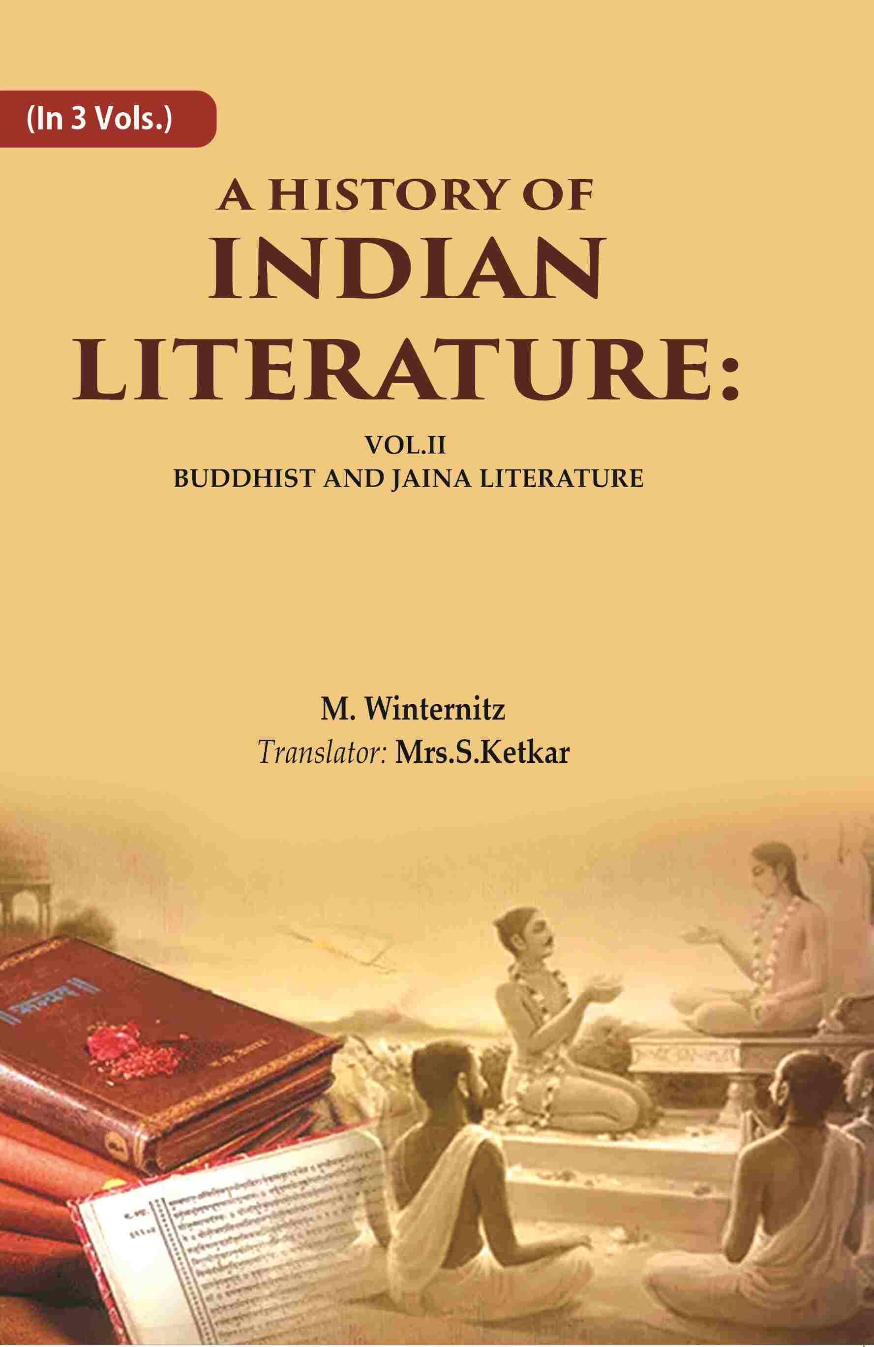 A History of Indian Literature: Vol.II Buddhist and Jaina Literature 2nd A History of Indian Literature: Vol.II Buddhist and Jaina Literature 2nd