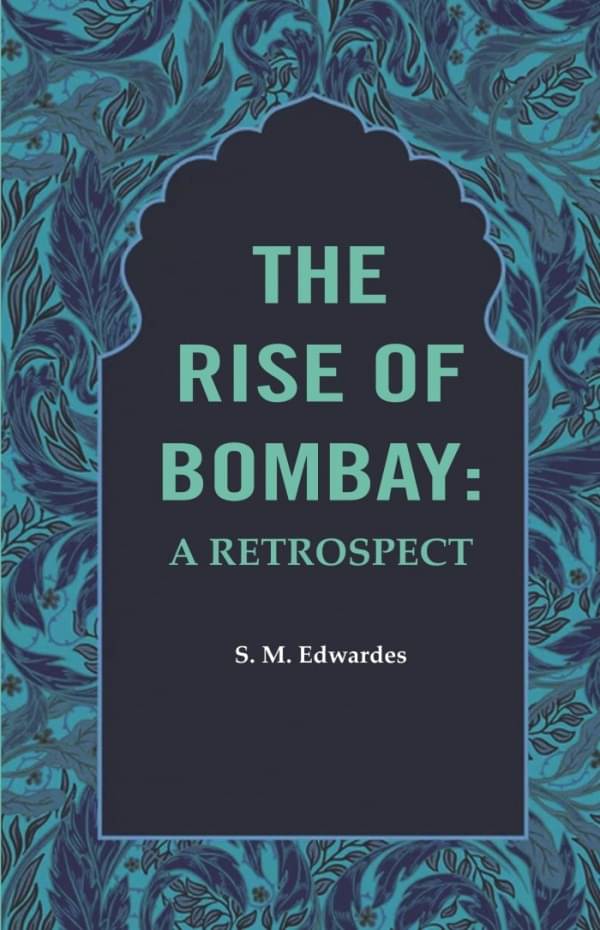     			The Rise of Bombay: A Retrospect