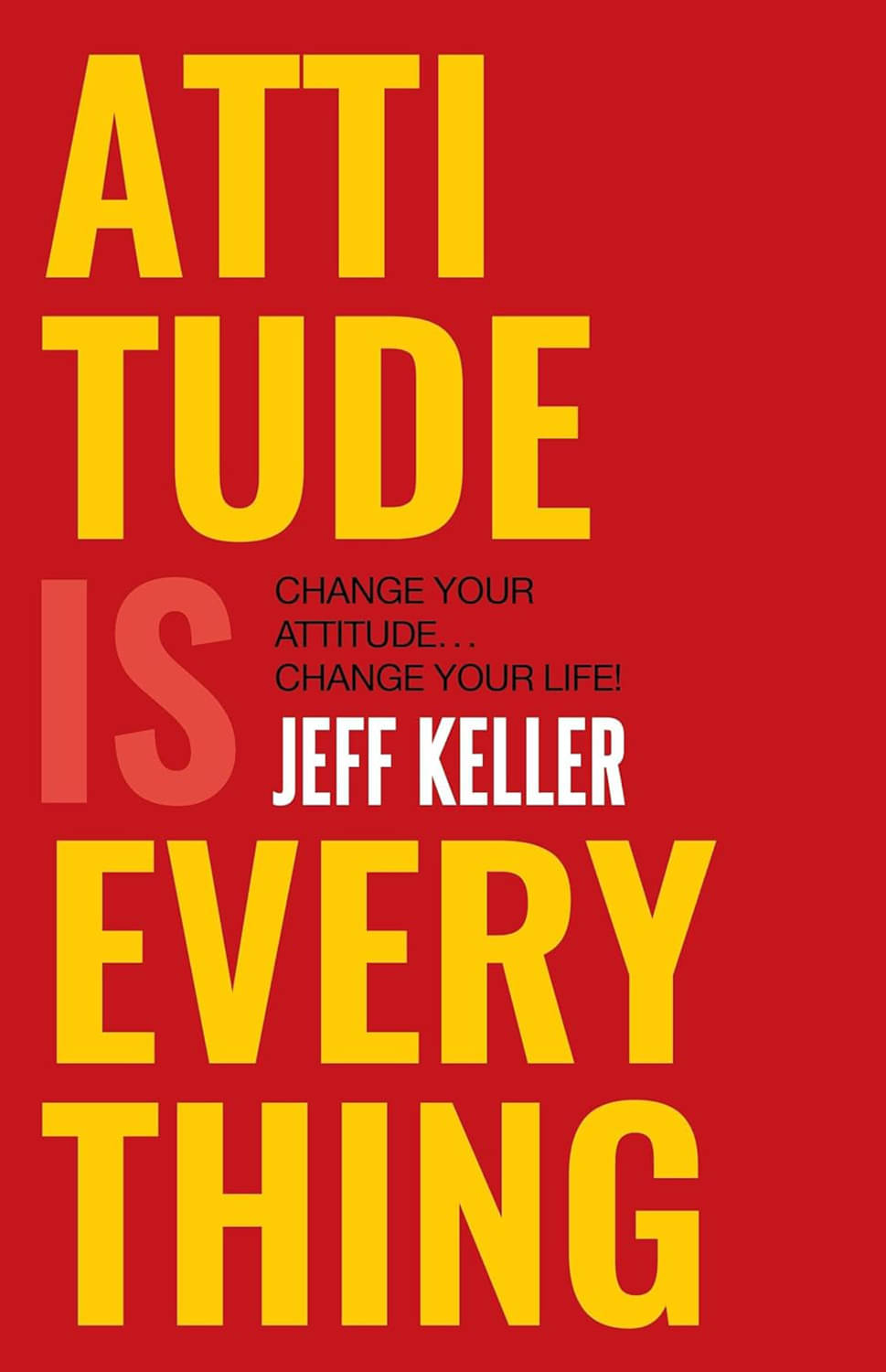     			Attitude is Everything change your attitude change your life!