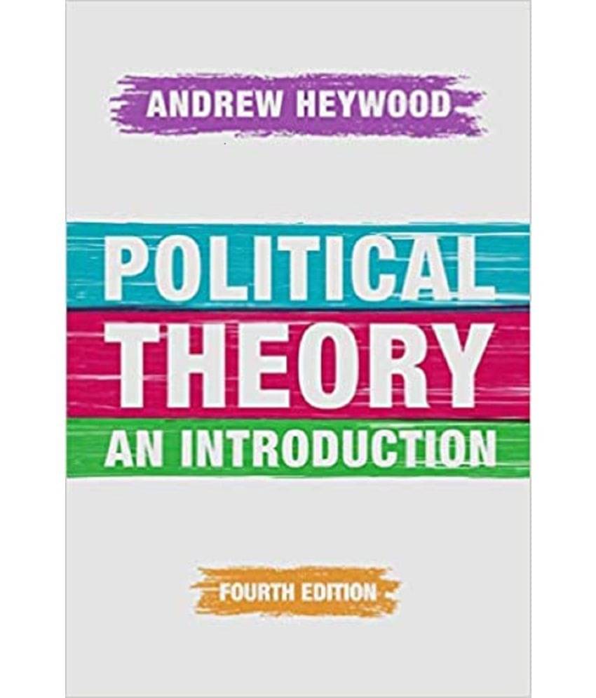     			Political Theory: An Introduction (4th Edition) [Paperback] Andrew Heywood Paperback – 1 January 202