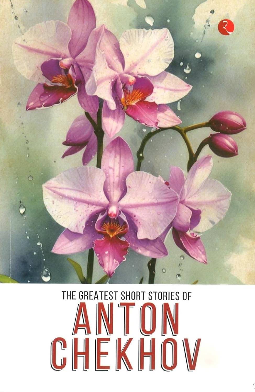     			The Greatest Short Stories of Anton Chekhov By Anton Chekhov