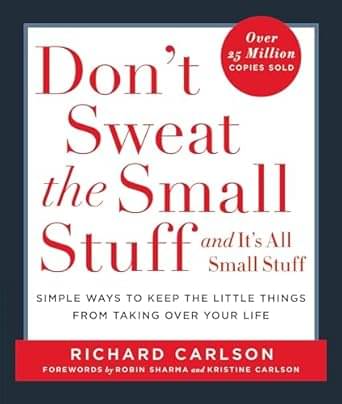     			Don't Sweat the Small Stuff (Richard Carlson)