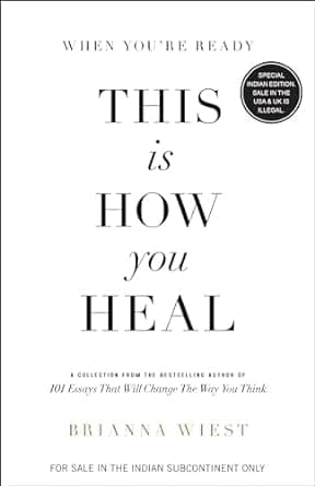 When You're Ready, This is How You Heal (English) Paperback – 18 Decemb When You're Ready, This is How You Heal (English) Paperback – 18 Decemb