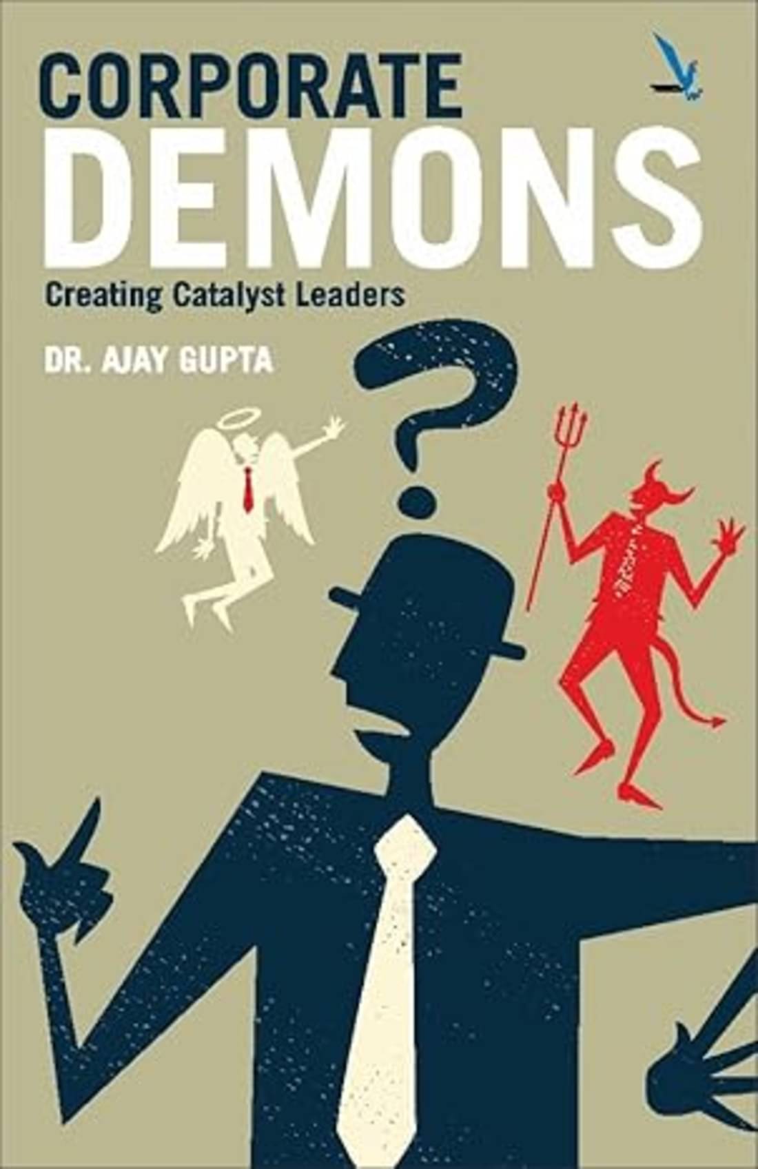     			Corporate Demons: Creating Catalyst Leaders (English)