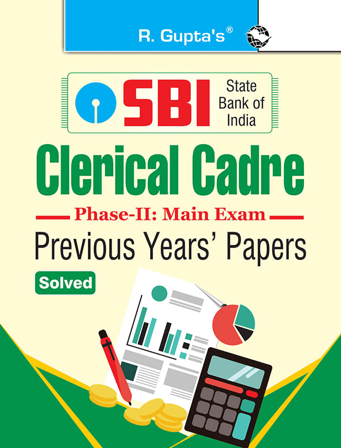SBI – Clerical Cadre: Previous Years' Papers (Solved) (Phase-II: Main Exam) SBI – Clerical Cadre: Previous Years' Papers (Solved) (Phase-II: Main Exam)