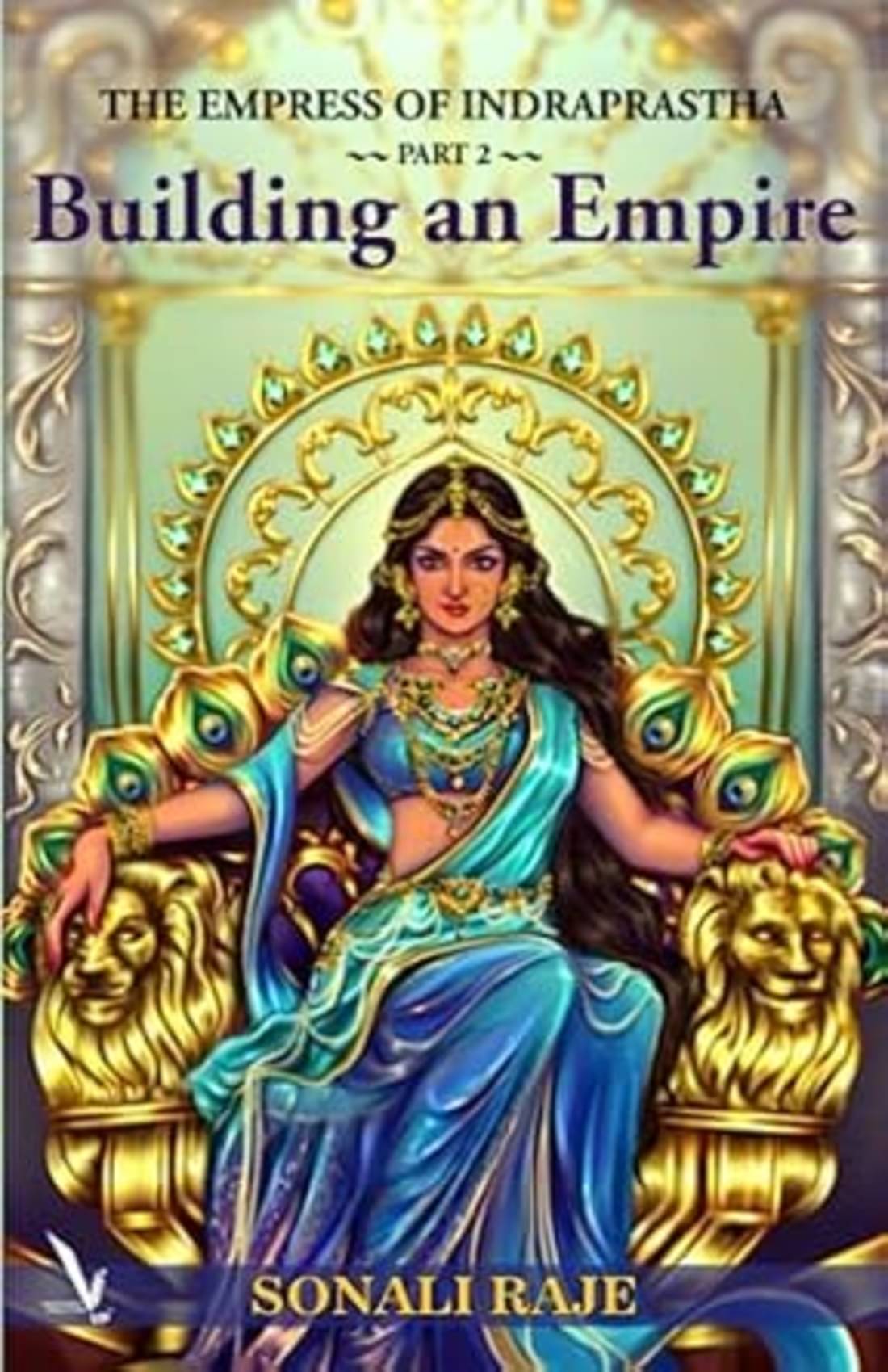 The Empress of Indraprastha Part 2 (English) By Sonali Raje The Empress of Indraprastha Part 2 (English) By Sonali Raje