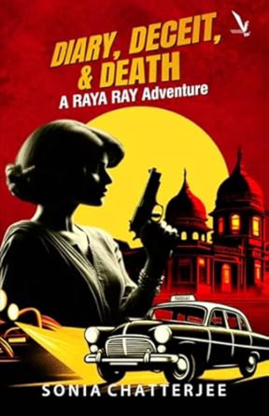     			Diary,Deceit & Death A Raya Ray Adventure (English)