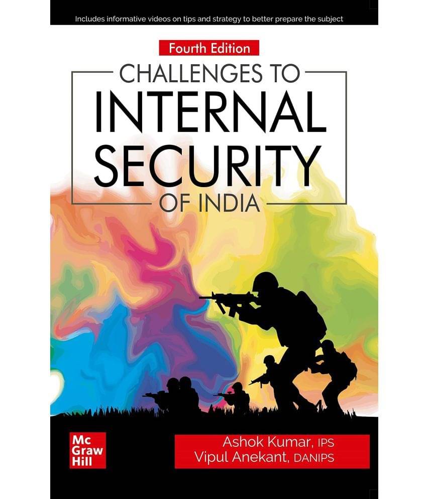 Challenges to Internal Security of India | 4th Edition Paperback 2021 by Ashok Kumar & Vipul Anekant Challenges to Internal Security of India | 4th Edition Paperback 2021 by Ashok Kumar & Vipul Anekant