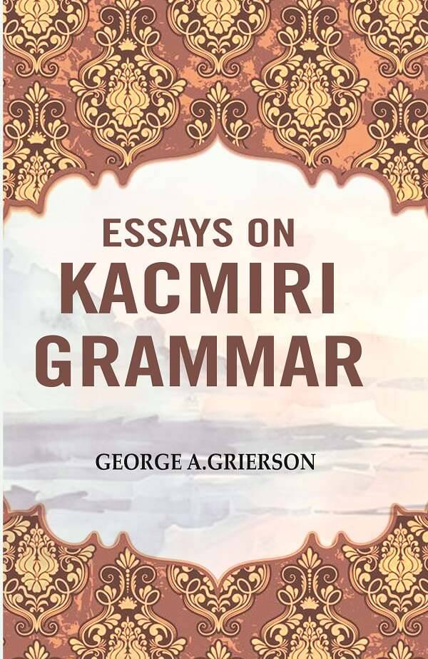     			Essays on Kacmiri Grammar [Hardcover]