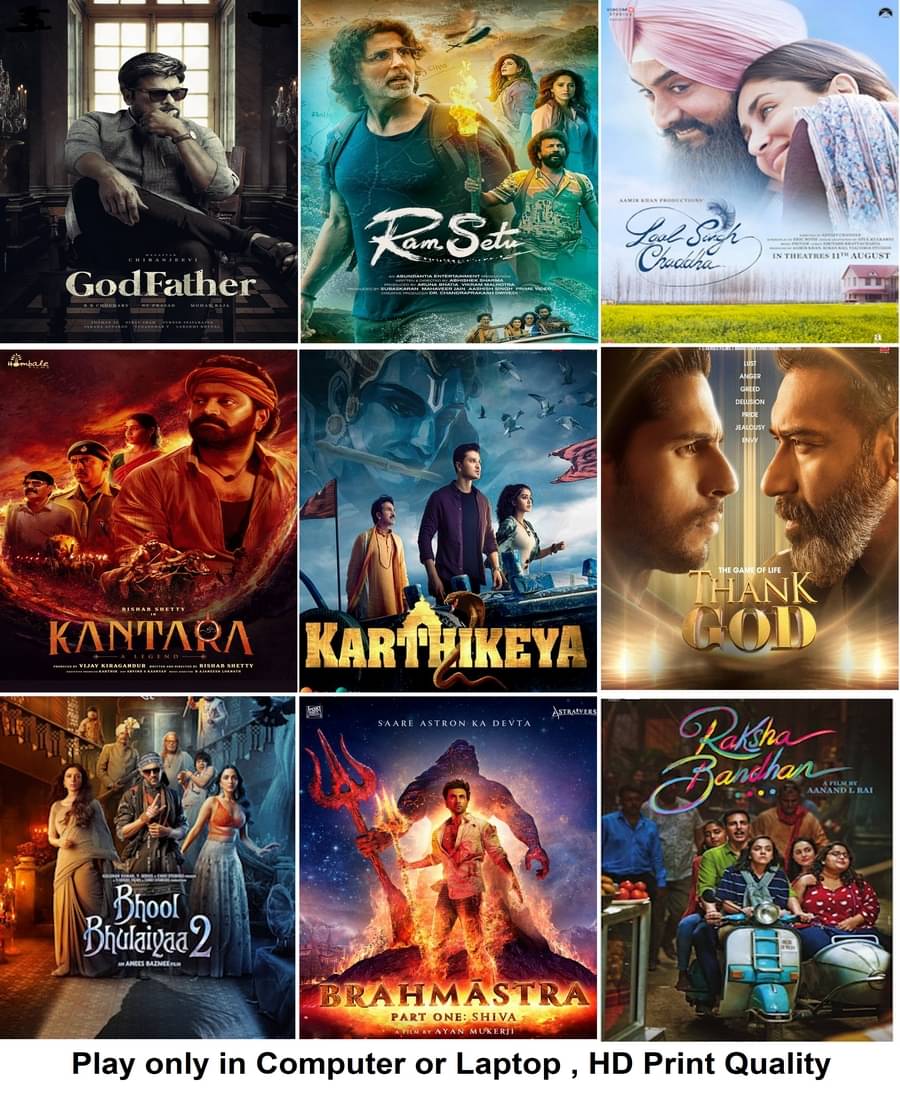     			Godfather , Ram Setu , Laal Singh Chaddha , Kantara , Karthikeya 2 , Thank God , Bhool Bhulaiyaa 2 , Brahmastra , Raksha Bandhan (9 Movies) in Hindi play only in Computer or Laptop HD Quality without Poster