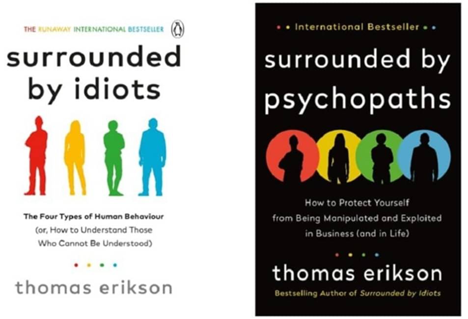 Surrounded by Idiots & Surrounded by Psychopaths Surrounded by Idiots & Surrounded by Psychopaths
